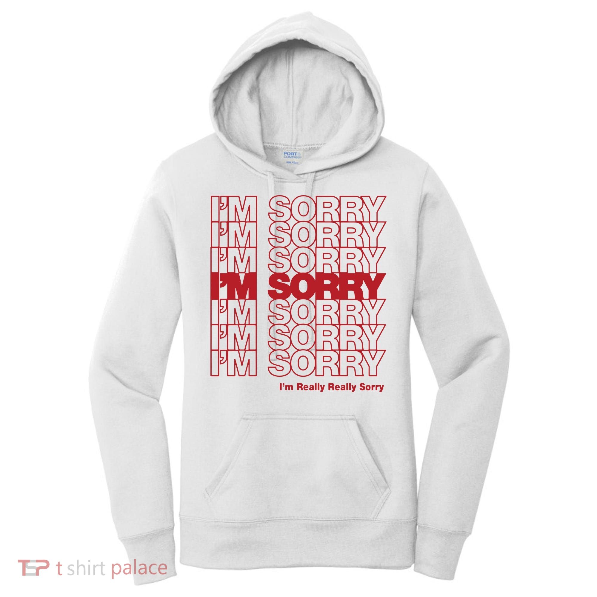 I'm Sorry Bag Women's Hoodie