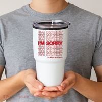 I'm Sorry Bag Tumbler thumb 2