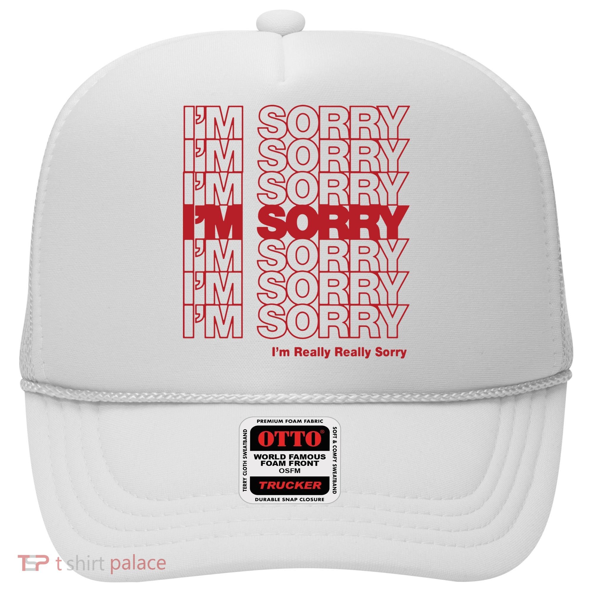 I'm Sorry Bag Hat