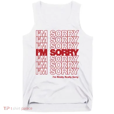 I'm Sorry Bag Tank Top