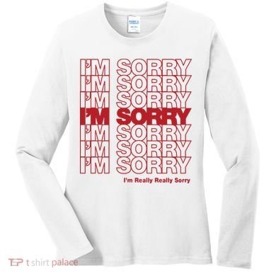 I'm Sorry Bag Women's Long Sleeve Shirt