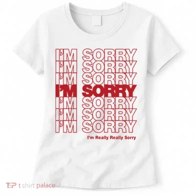 I'm Sorry Bag Women's T-Shirt