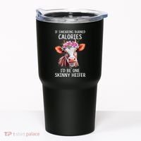If Swearing Burned Calories I’D Be One Skinny Heifer Tumbler thumb 0