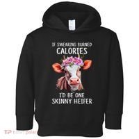 If Swearing Burned Calories I’D Be One Skinny Heifer Toddler Hoodie thumb 0