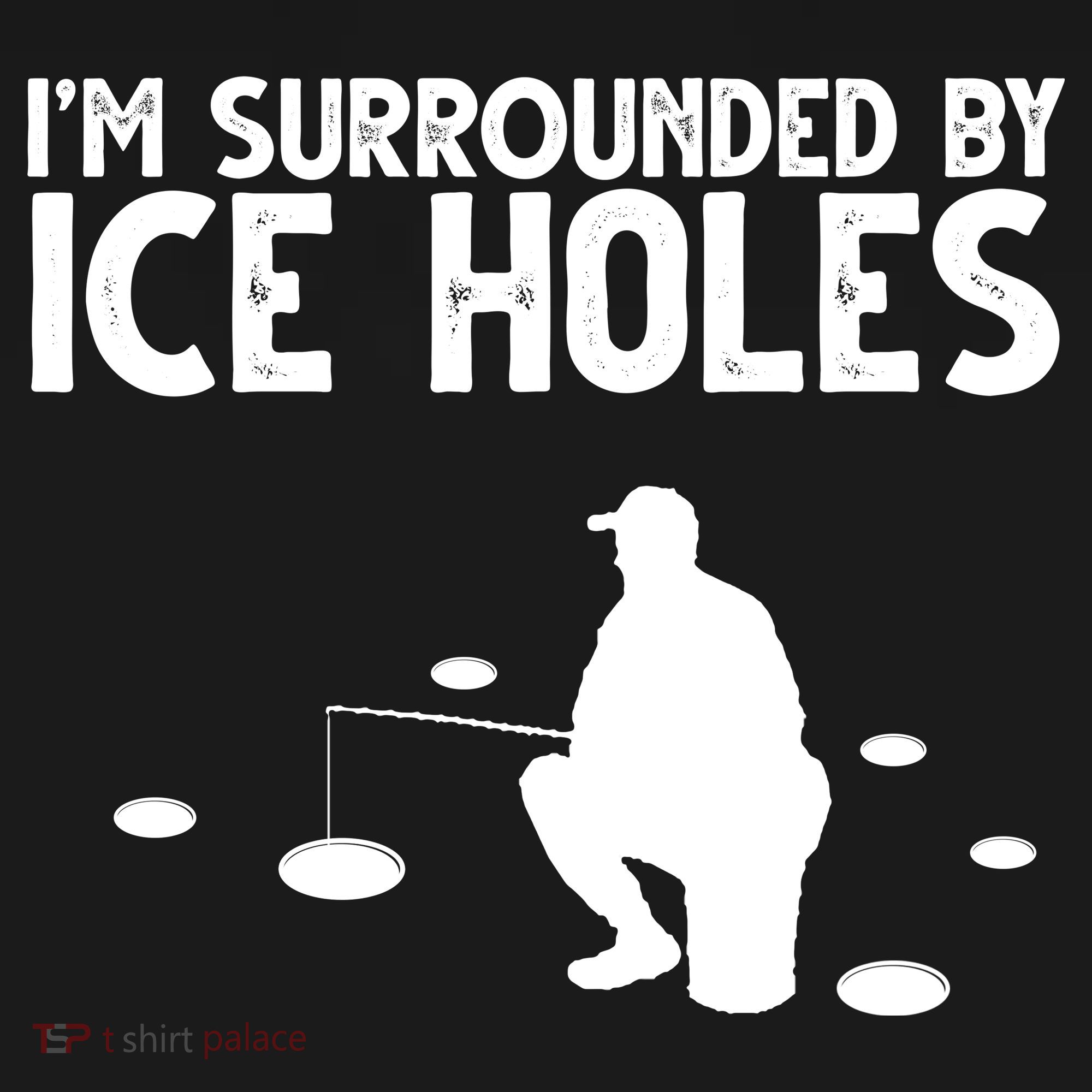 I'm Surrounded By Ice Holes Fishing Doggie Tank
