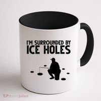 I'm Surrounded By Ice Holes Fishing Coffee Mug thumb 1