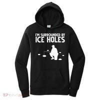 I'm Surrounded By Ice Holes Fishing Women's Hoodie thumb 0