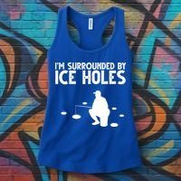 I'm Surrounded By Ice Holes Fishing Women's Tank Top thumb 3