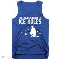 I'm Surrounded By Ice Holes Fishing Tank Top thumb 0