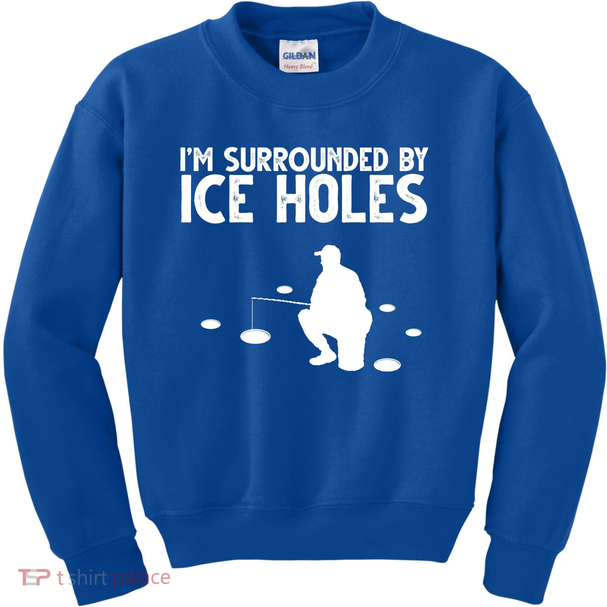 I'm Surrounded By Ice Holes Fishing Kids Sweatshirt