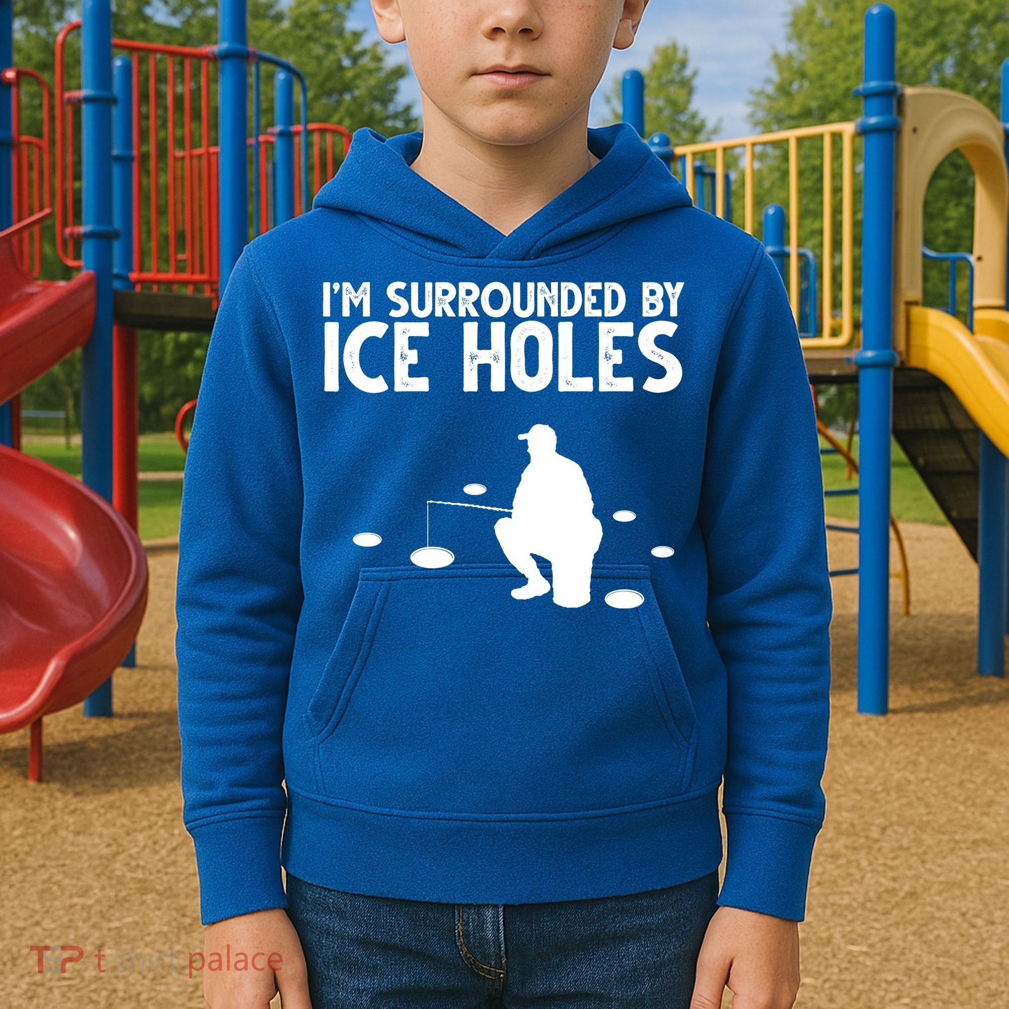 I'm Surrounded By Ice Holes Fishing Kids Hoodie