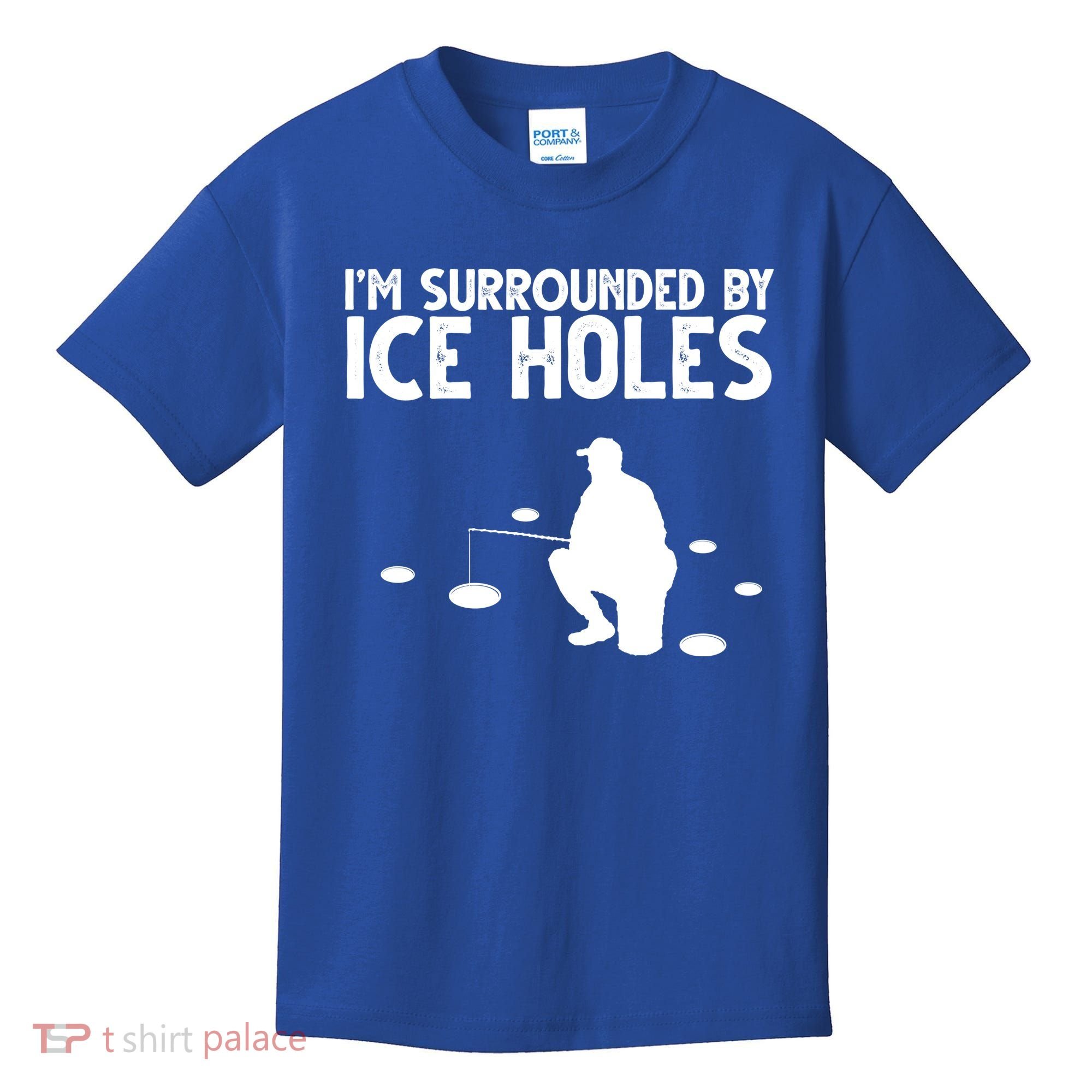 I'm Surrounded By Ice Holes Fishing Kids T-Shirt