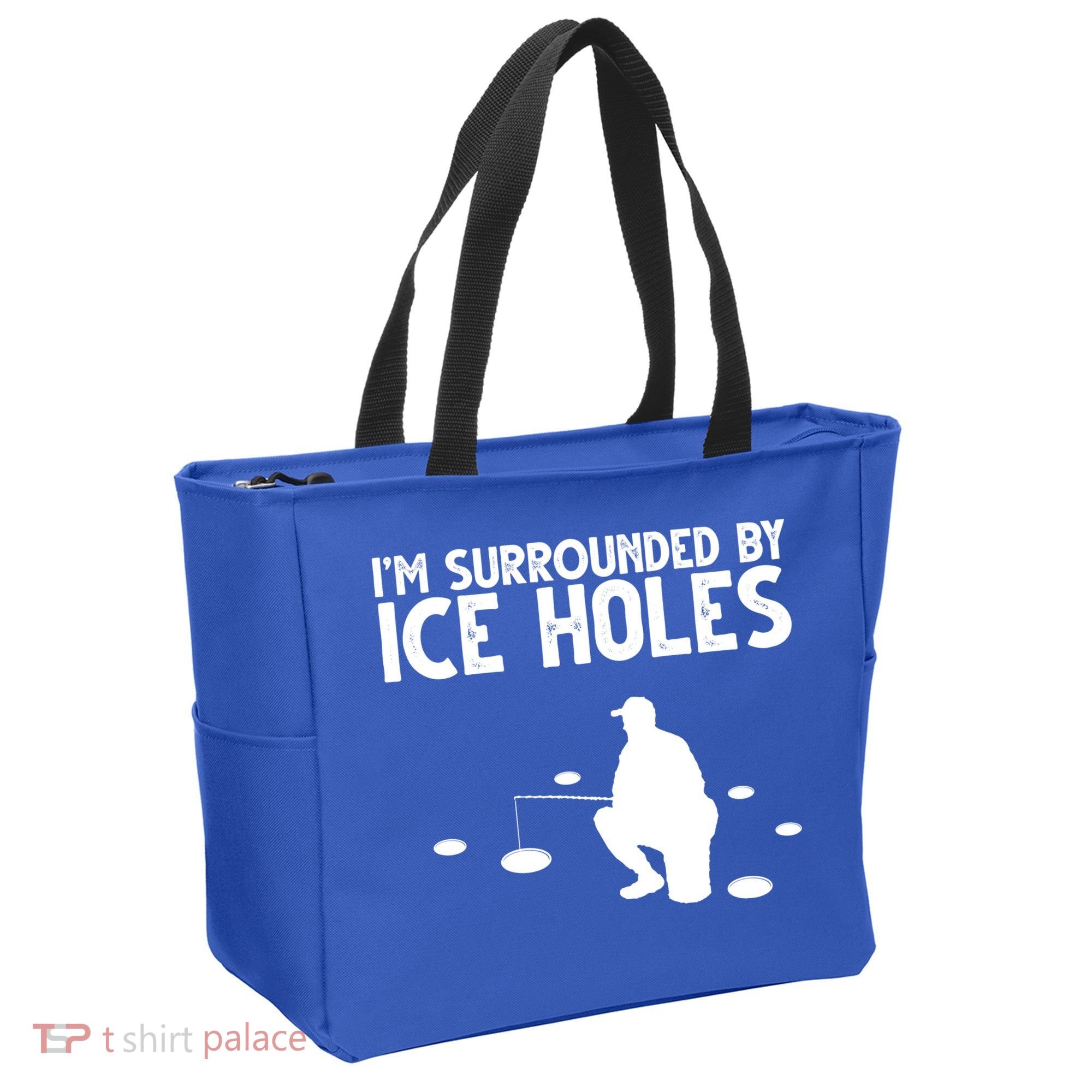 I'm Surrounded By Ice Holes Fishing Tote Bag