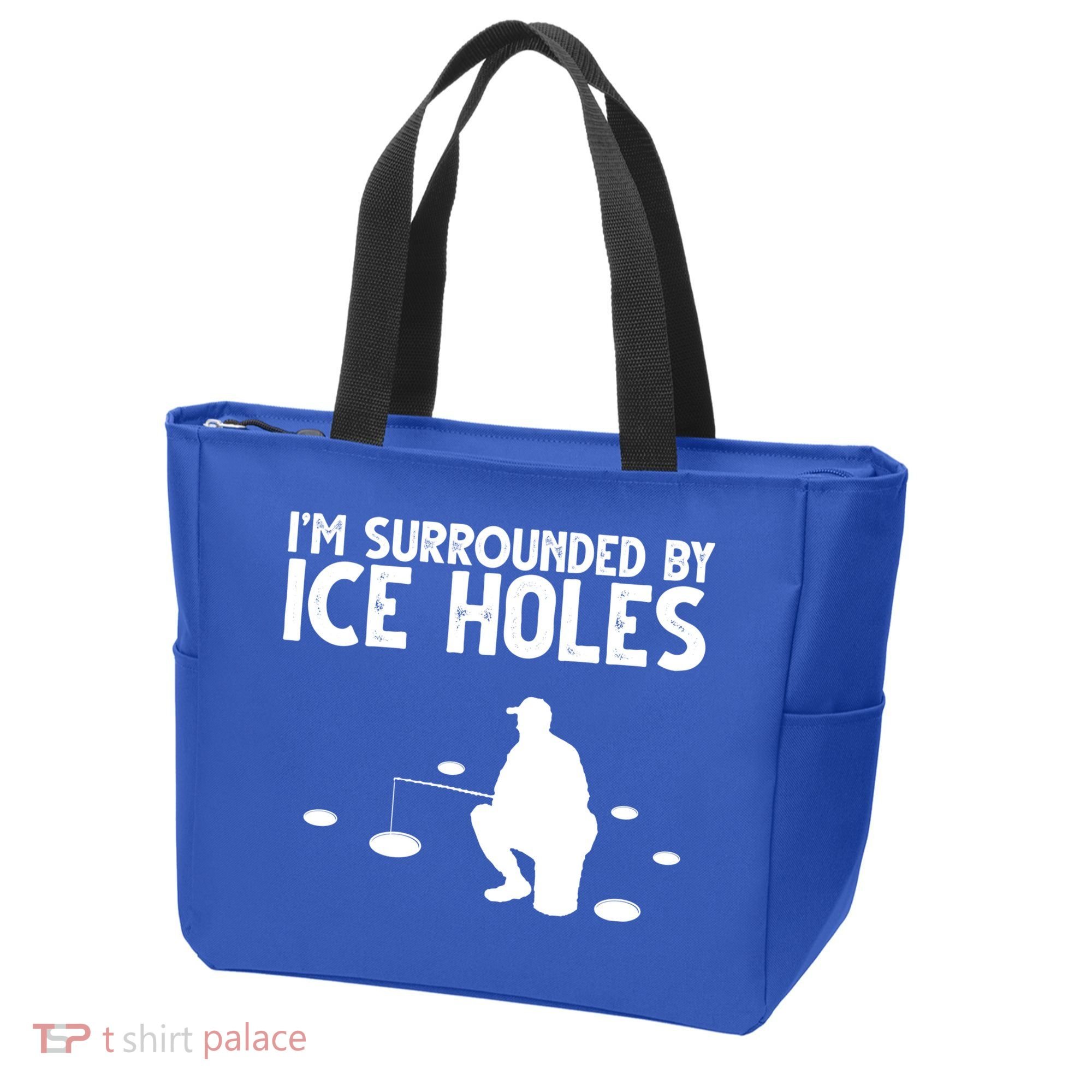 I'm Surrounded By Ice Holes Fishing Tote Bag