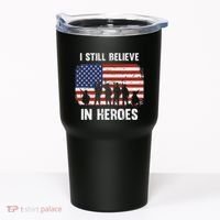 I Still Believe In Heroes Usa Flag Tumbler thumb 0