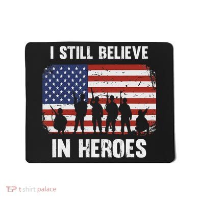 I Still Believe In Heroes Usa Flag Mousepad