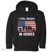I Still Believe In Heroes Usa Flag Toddler Hoodie thumb 0