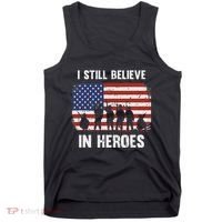 I Still Believe In Heroes Usa Flag Tank Top thumb 0