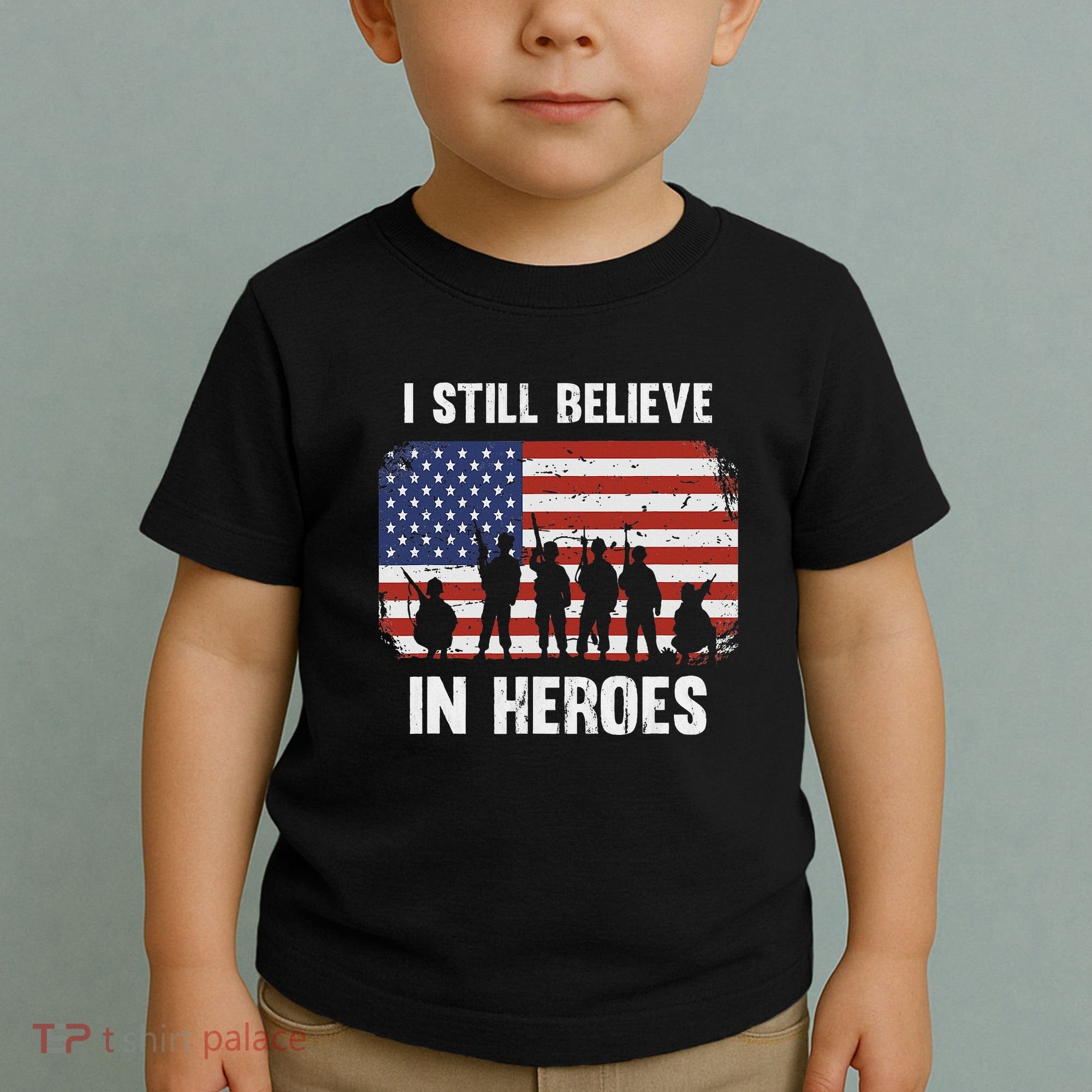 I Still Believe In Heroes Usa Flag Toddler T-Shirt