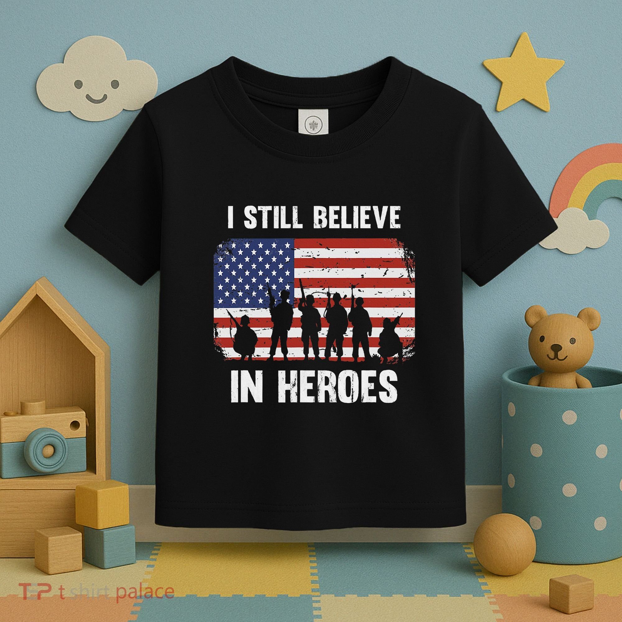 I Still Believe In Heroes Usa Flag Toddler T-Shirt