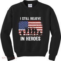 I Still Believe In Heroes Usa Flag Kids Sweatshirt thumb 0