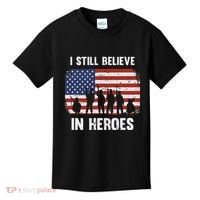 I Still Believe In Heroes Usa Flag Kids T-Shirt thumb 0