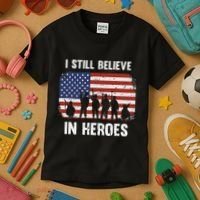 I Still Believe In Heroes Usa Flag Kids T-Shirt thumb 3