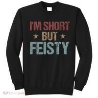 IM Short But Feisty Funny Saying Short Girl Sweatshirt thumb 0