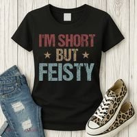 IM Short But Feisty Funny Saying Short Girl Women's T-Shirt thumb 3