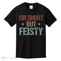 IM Short But Feisty Funny Saying Short Girl Kids T-Shirt thumb 0
