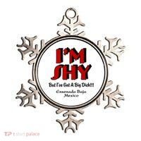 IM Shy But IVe Got A Big Dick Ensenada Baja Mexico Ornament thumb 0