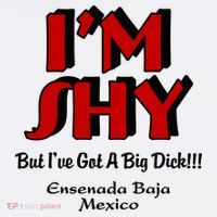 IM Shy But IVe Got A Big Dick Ensenada Baja Mexico Tank Top thumb 6