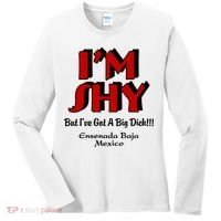 IM Shy But IVe Got A Big Dick Ensenada Baja Mexico Women's Long Sleeve Shirt thumb 0