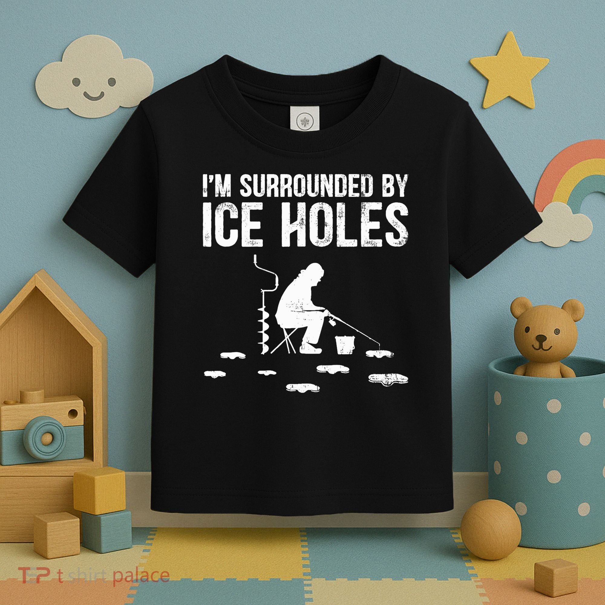 I'm Surrounded By Ice Hole Funny Fisher Winter Fishing Toddler T-Shirt