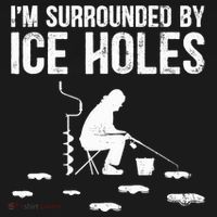 I'm Surrounded By Ice Hole Funny Fisher Winter Fishing Women's Long Sleeve Shirt thumb 2
