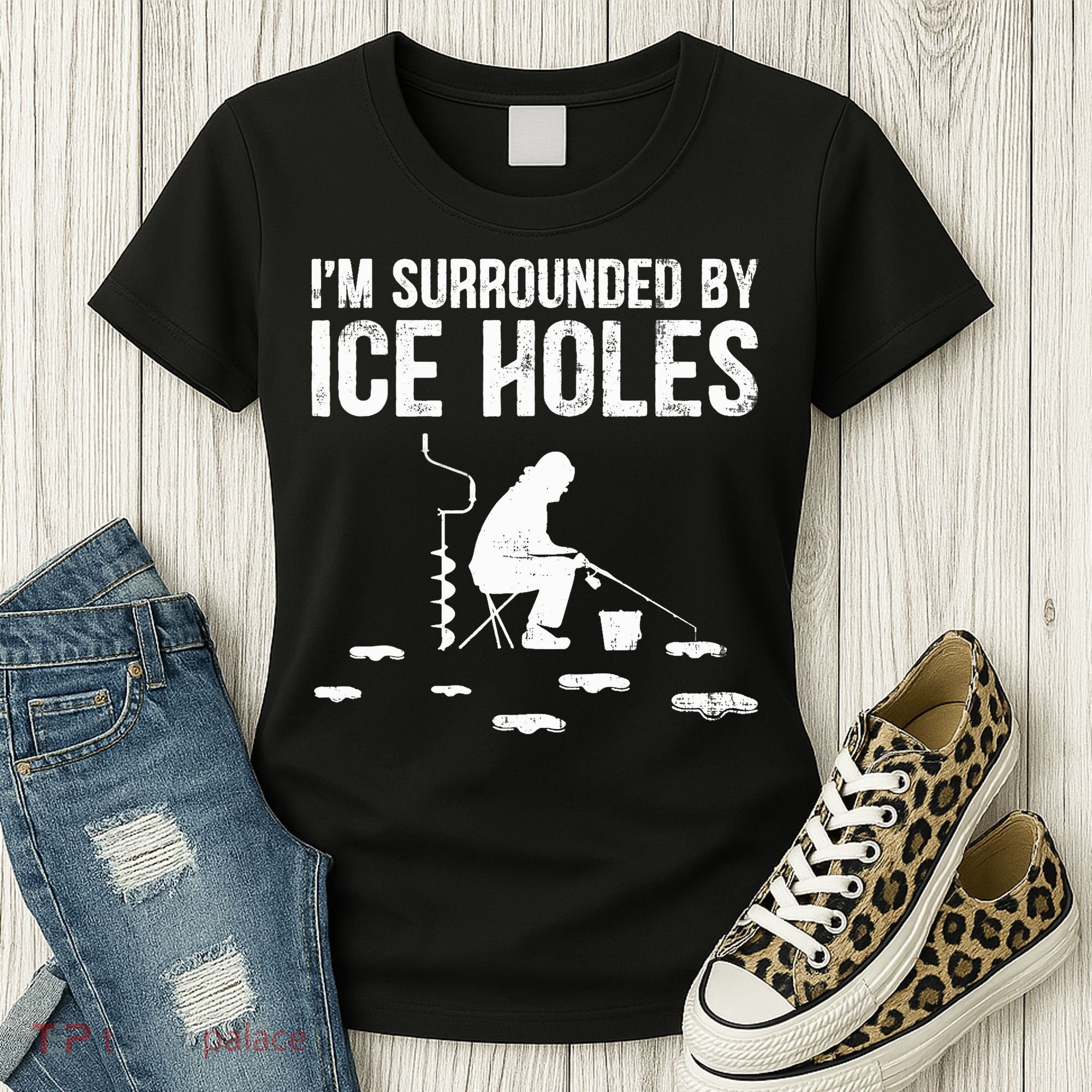 I'm Surrounded By Ice Hole Funny Fisher Winter Fishing Women's T-Shirt