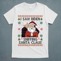 I Saw Biden Sniffing Santa Claus Funny Christmas Political T-Shirt thumb 5