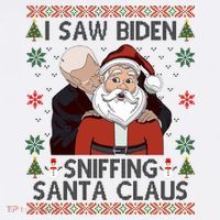 I Saw Biden Sniffing Santa Claus Funny Christmas Political T-Shirt thumb 7