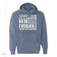 I Stand Behind Those Who Serve American Flag Red Friday Comfort Colors Garment-Dyed Hooded Sweatshirt thumb 0