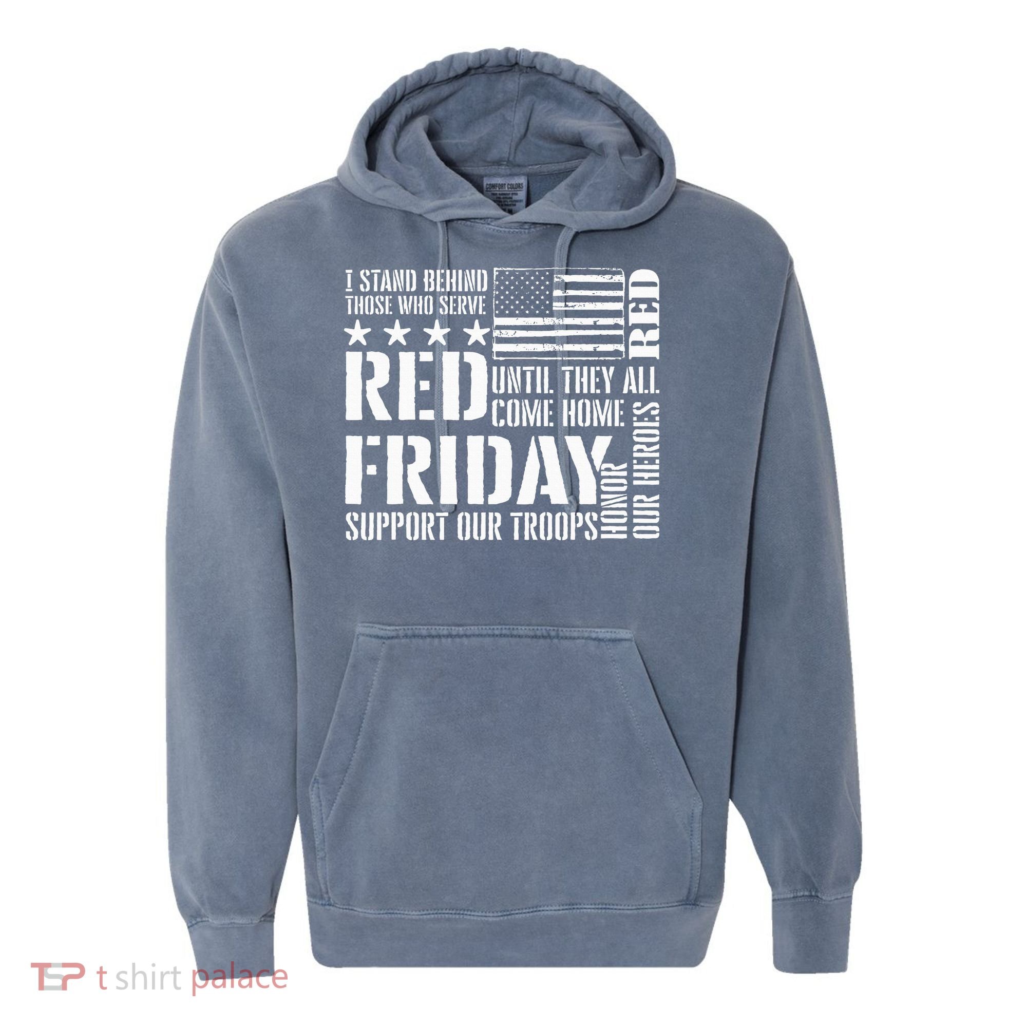 I Stand Behind Those Who Serve American Flag Red Friday Comfort Colors Garment-Dyed Hooded Sweatshirt