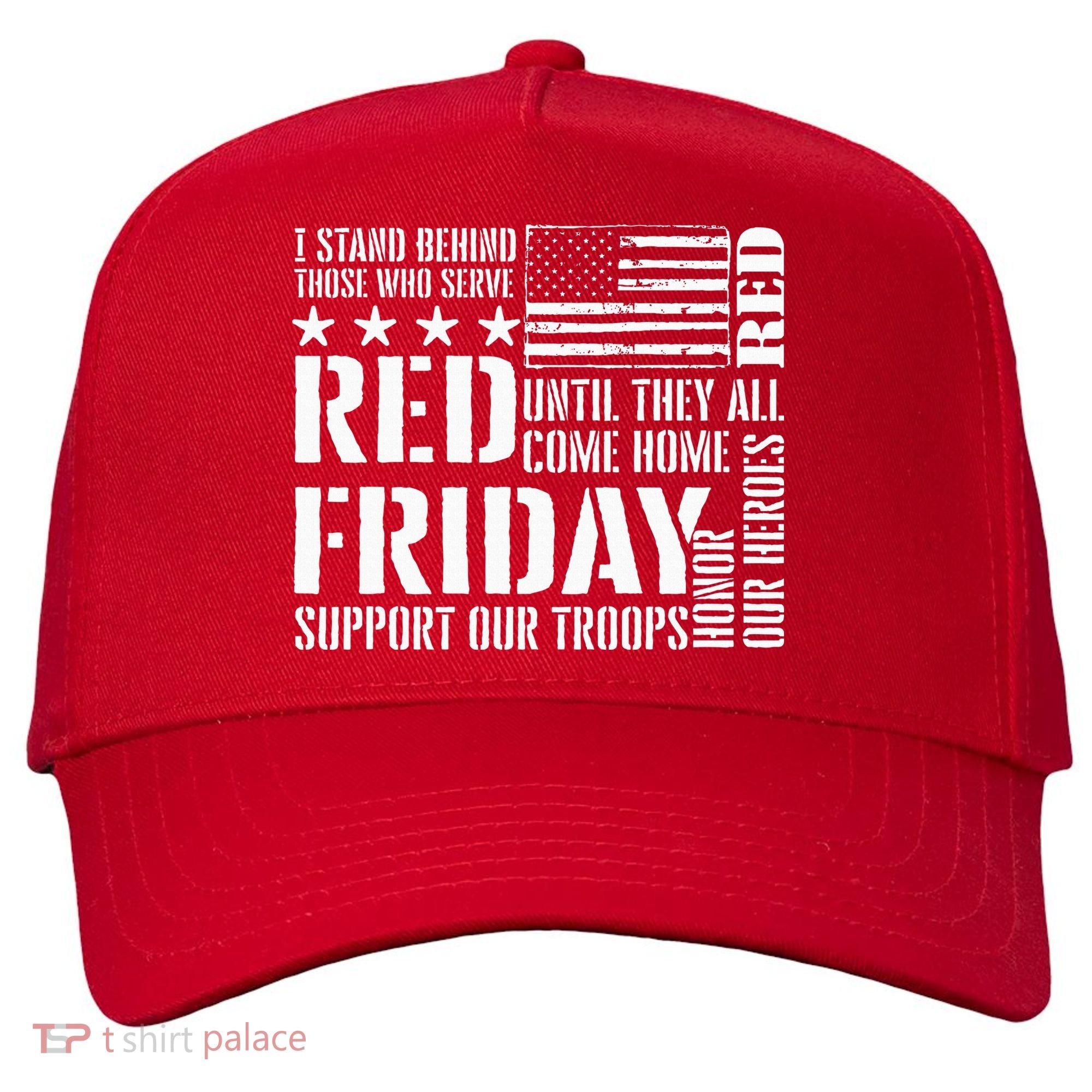 I Stand Behind Those Who Serve American Flag Red Friday Five-Panel Snapback Cap