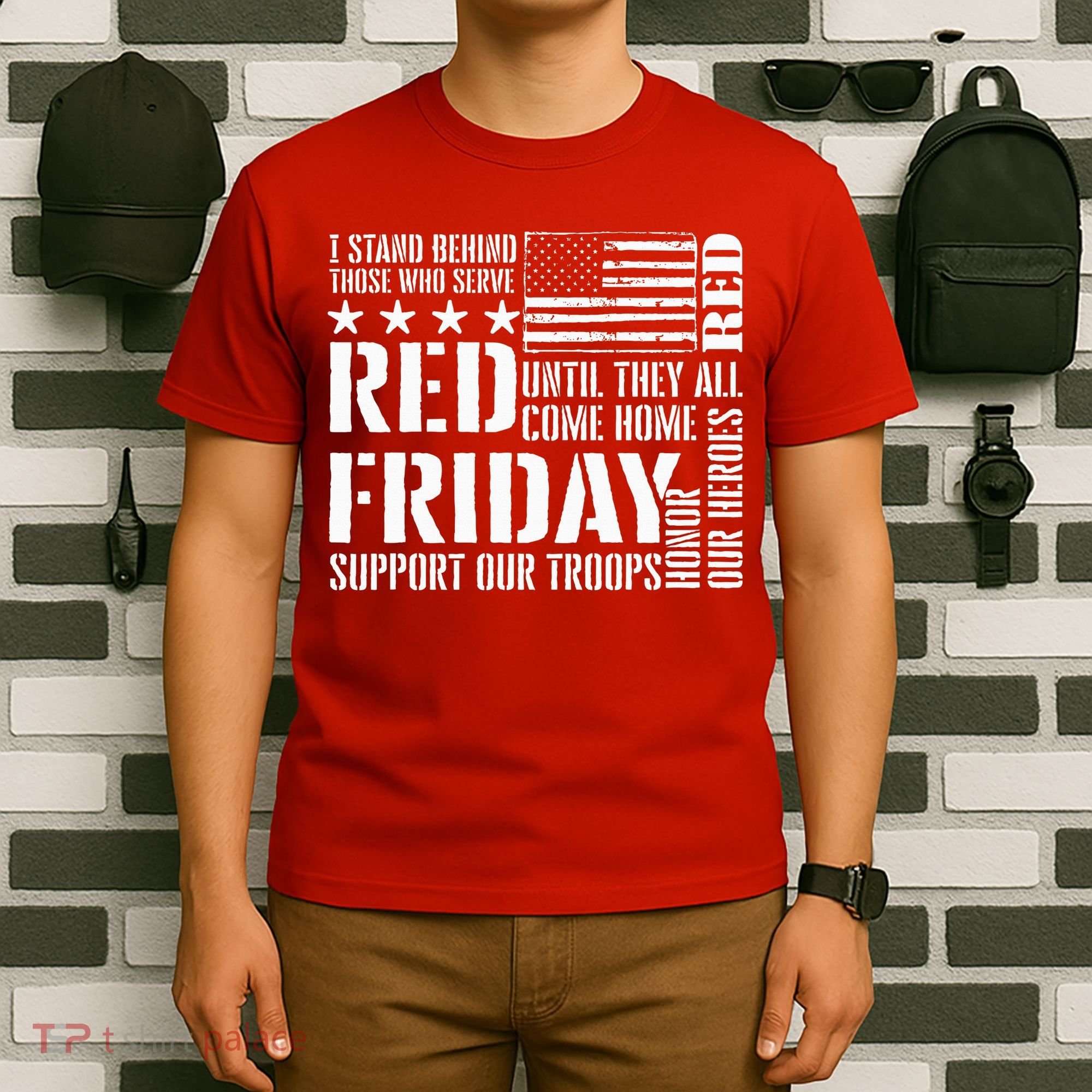 I Stand Behind Those Who Serve American Flag Red Friday T-Shirt