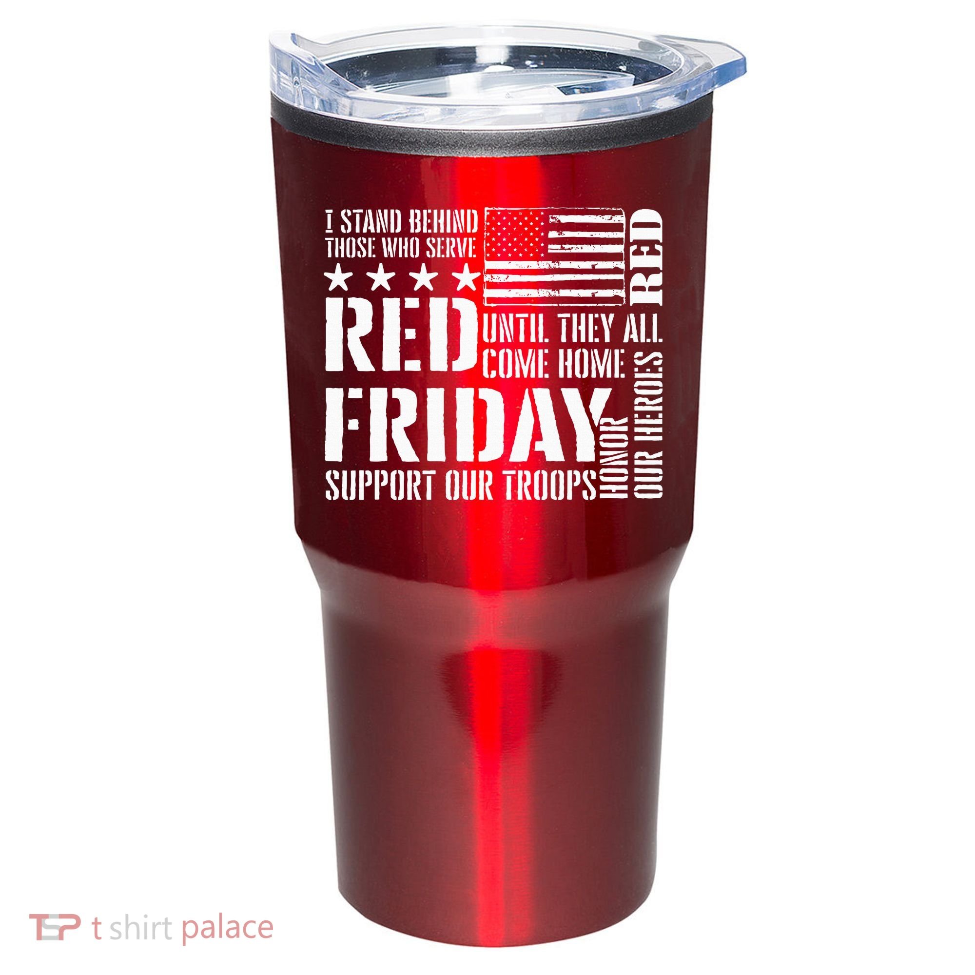 I Stand Behind Those Who Serve American Flag Red Friday Tumbler