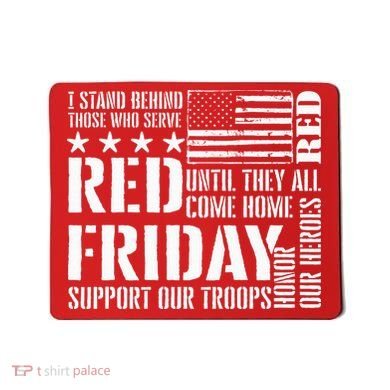 I Stand Behind Those Who Serve American Flag Red Friday Mousepad