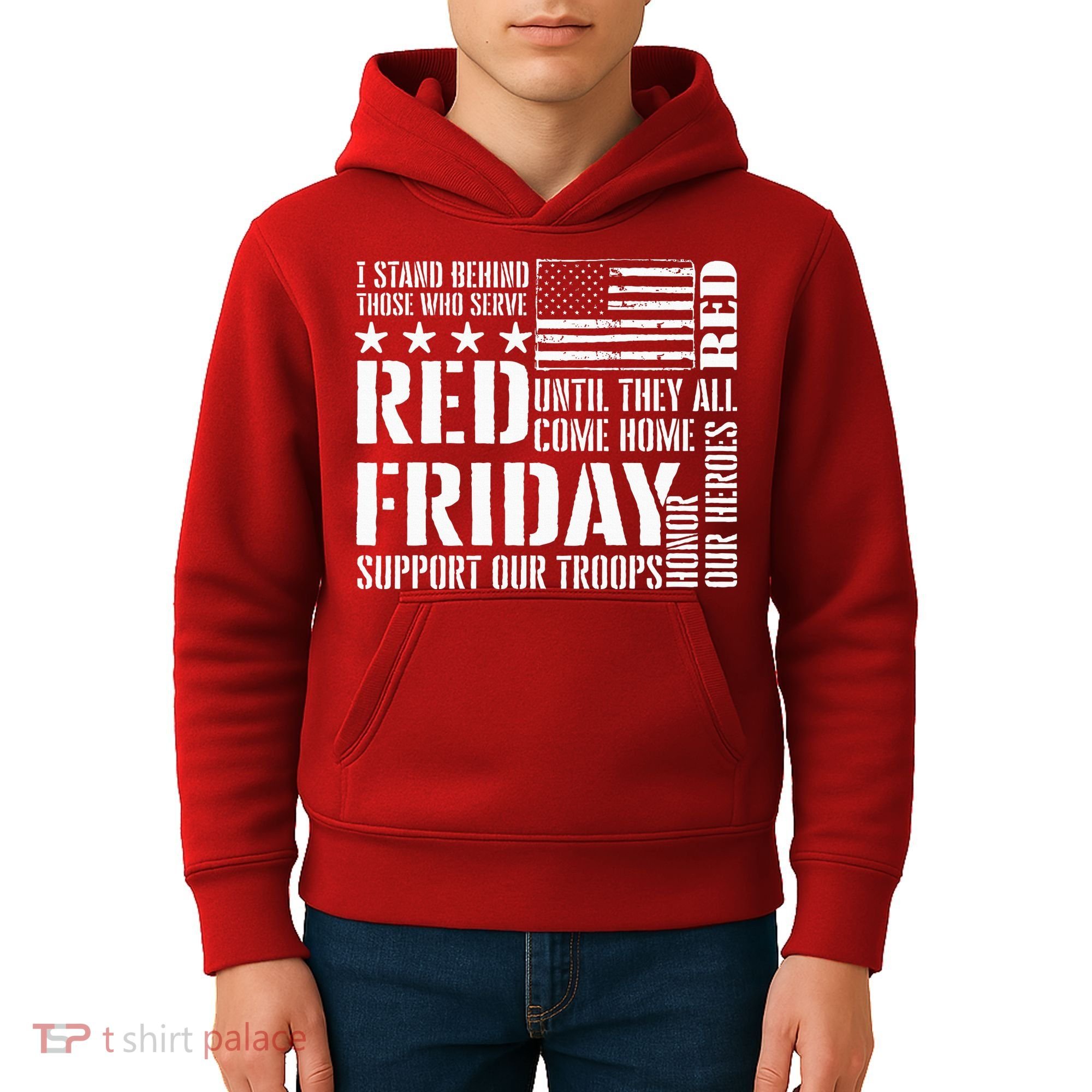 I Stand Behind Those Who Serve American Flag Red Friday Kids Hoodie