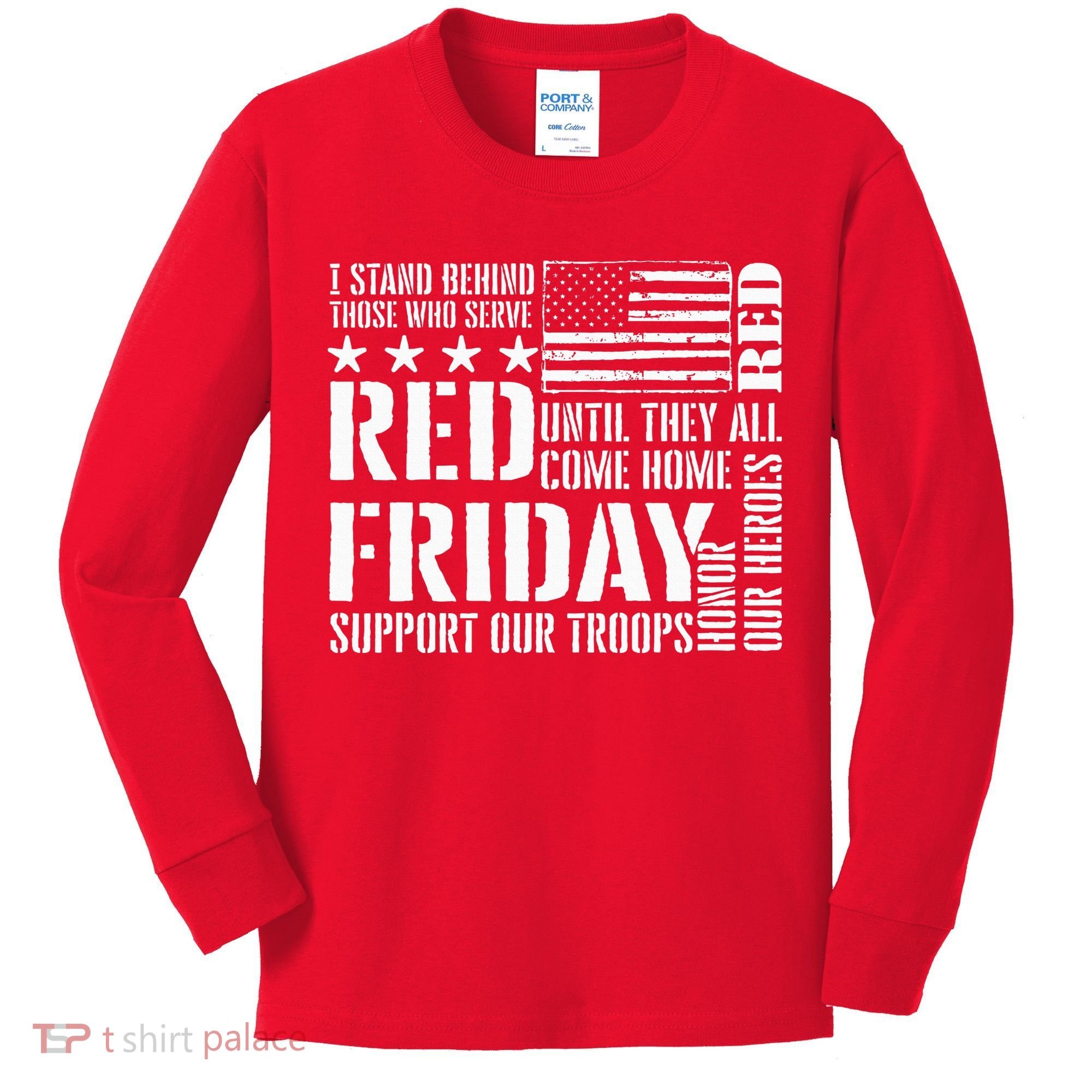 I Stand Behind Those Who Serve American Flag Red Friday Kids Long Sleeve Shirt