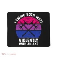 I Swing Both Ways Violently With An Axe Bisexual LGBT Pride Mousepad thumb 0