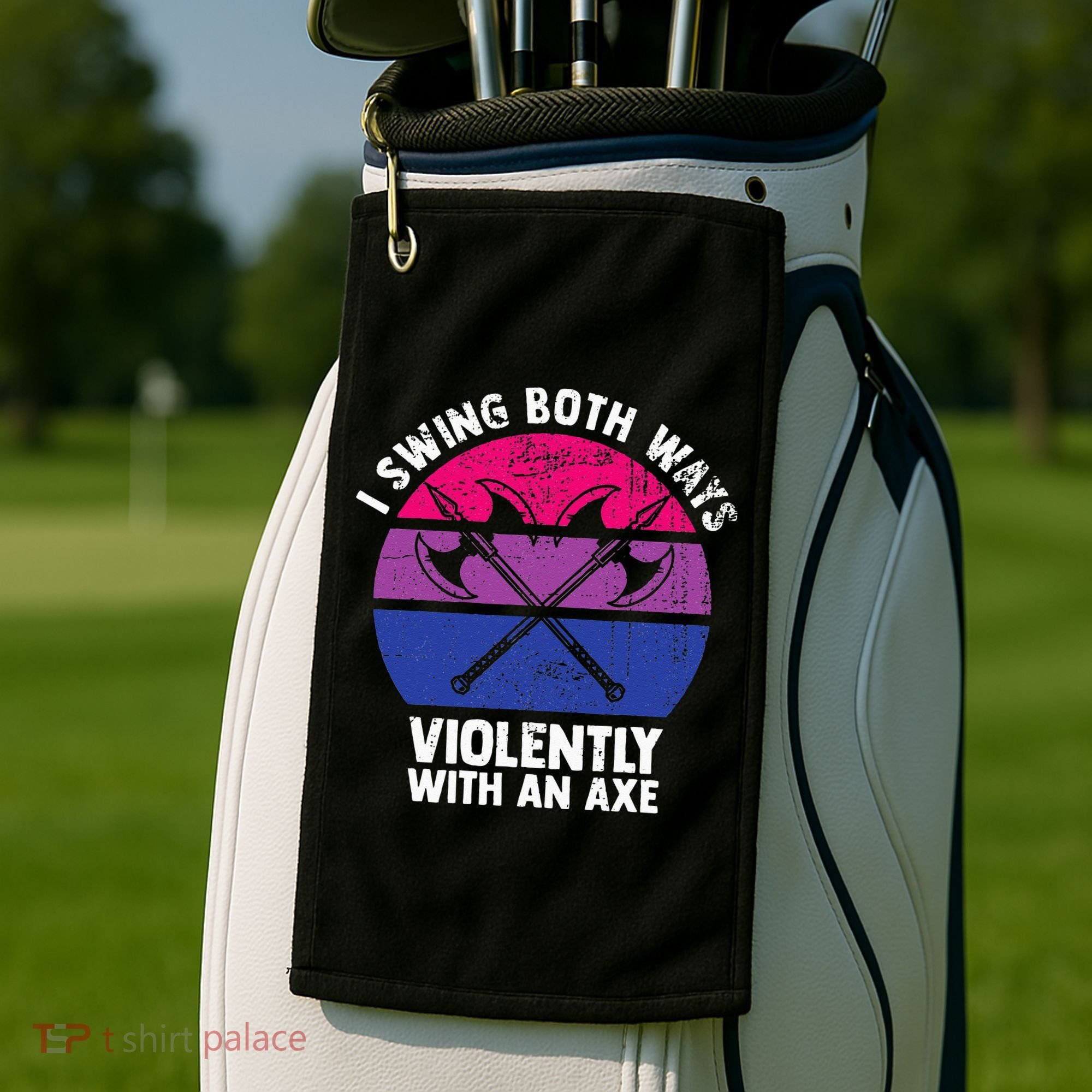I Swing Both Ways Violently With An Axe Bisexual LGBT Pride Golf Towel