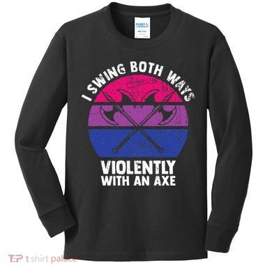 I Swing Both Ways Violently With An Axe Bisexual LGBT Pride Kids Long Sleeve Shirt