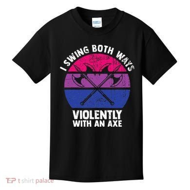 I Swing Both Ways Violently With An Axe Bisexual LGBT Pride Kids T-Shirt